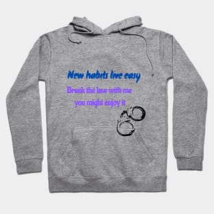 new habits live easy Hoodie